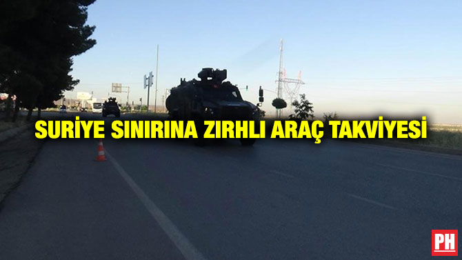 Suriye Sınırına Zırhlı Araç Takviyesi