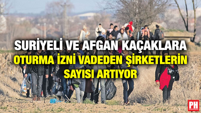 Suriyeli ve Afgan Kaçaklara Oturma İzni Vadeden Şirketlerin Sayısı Artıyor