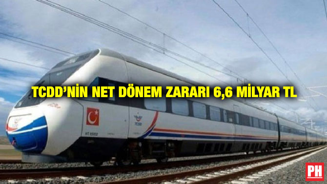 TCDD’nin Net Dönem Zararı 6,6 Milyar TL