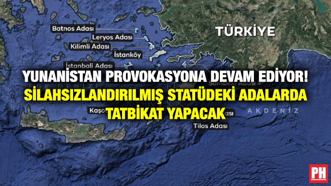 Yunanistan Provokasyona Devam Ediyor! Silahsızlandırılmış Statüdeki Adalarda Tatbikat Yapacak