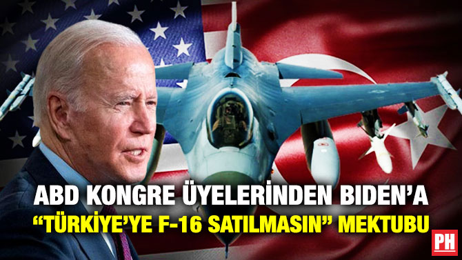 ABD Kongre Üyelerinden Biden’a “Türkiye’ye F-16 Satılmasın” Mektubu