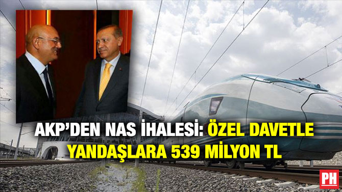 AKP’den Nas İhalesi: Özel Davetle Yandaşlara 539 milyon TL