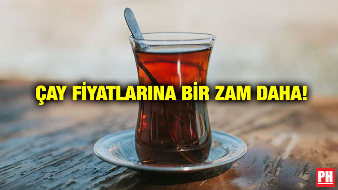 Çay Fiyatlarına Bir Zam Daha!