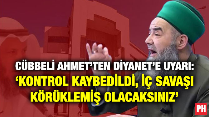 Cübbeli Ahmet’ten Diyanet’e Uyarı: ‘Kontrol Kaybedildi, İç Savaşı Körüklemiş Olacaksınız’