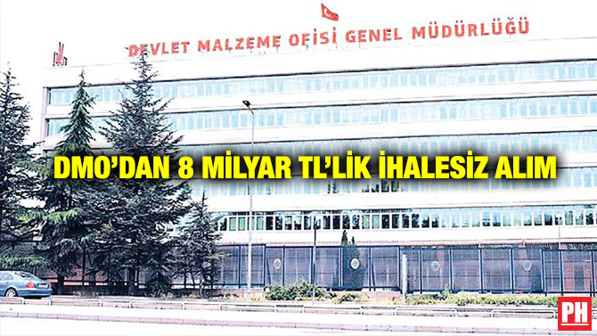 DMO’dan 8 Milyar TL’lik İhalesiz Alım