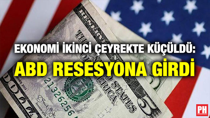 Ekonomi İkinci Çeyrekte Küçüldü: ABD Resesyona Girdi