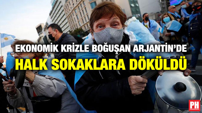 Ekonomik Krizle Boğuşan Arjantin’de Halk Sokaklara Döküldü