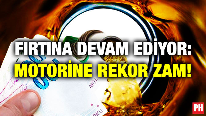 Fırtına Devam Ediyor: Motorine Rekor Zam!