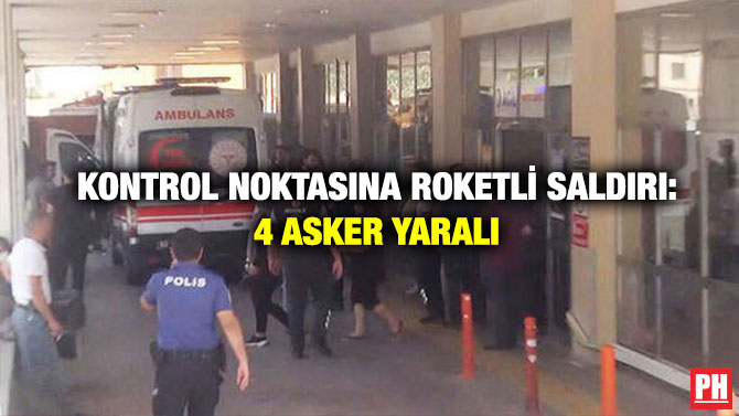 Kontrol Noktasına Roketli Saldırı: 4 Asker Yaralı