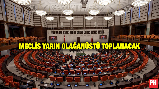Meclis Yarın Olağanüstü Toplanacak
