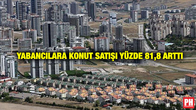 Yabancılara Konut Satışı Yüzde 81,8 Arttı