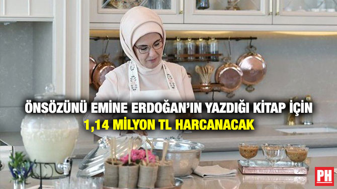 Önsözünü Emine Erdoğan’ın Yazdığı Kitap için 1,14 Milyon TL Harcanacak