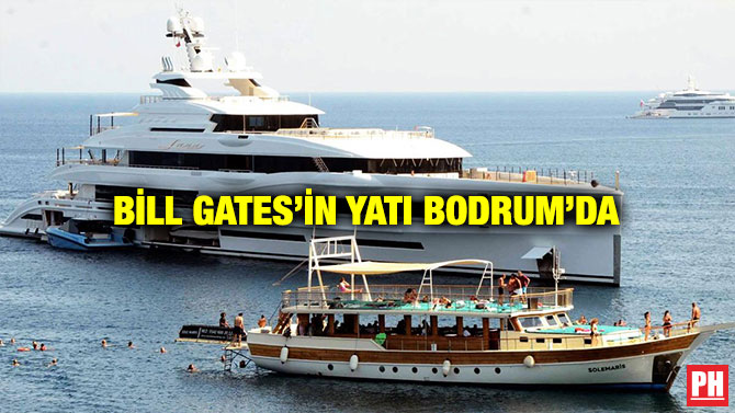 Bill Gates’in Yatı Bodrum’da