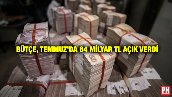 Bütçe, Temmuz’da 64 Milyar TL Açık Verdi
