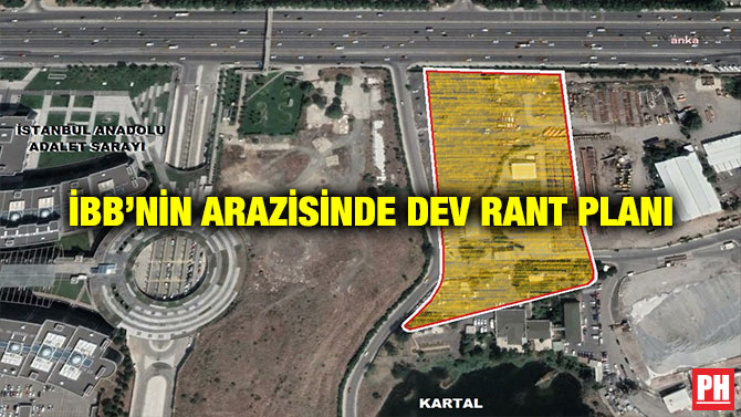 İBB’nin Arazisinde Dev Rant Planı
