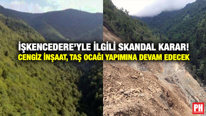 İşkencedere’yle İlgili Skandal Karar! Cengiz İnşaat, Taş Ocağı Yapımına Devam Edecek