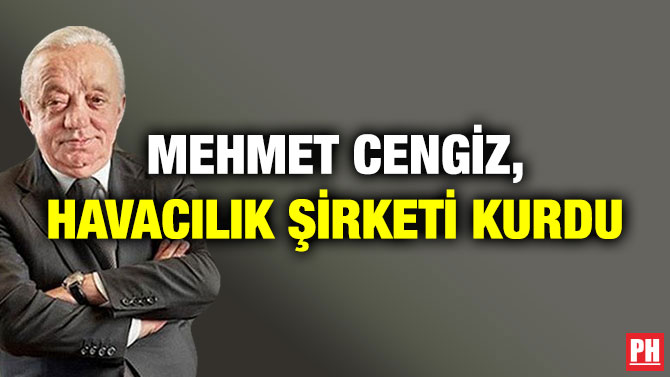 Mehmet Cengiz, Havacılık Şirketi Kurdu