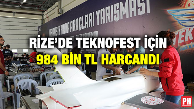 Rize’de TEKNOFEST İçin 984 Bin TL Harcandı