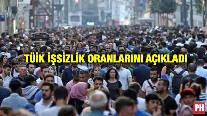 TÜİK İşsizlik Oranlarını Açıkladı