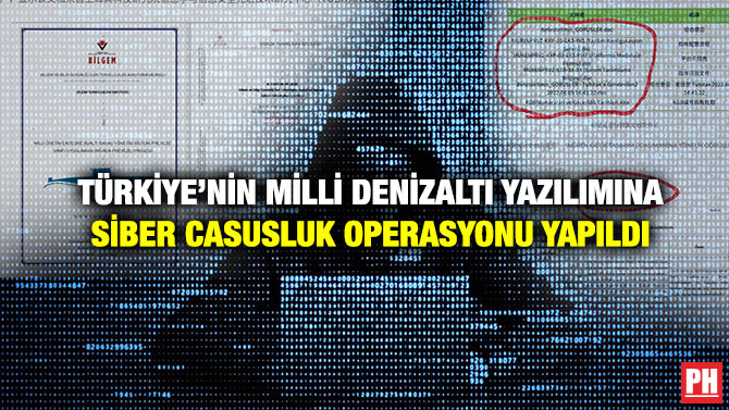 Türkiye’nin Milli Denizaltı Yazılımına Siber Casusluk Operasyonu Yapıldı