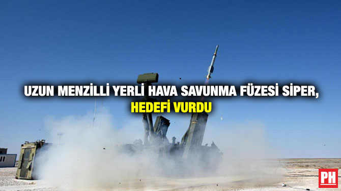 Uzun Menzilli Yerli Hava Savunma Füzesi Siper, Hedefi Vurdu