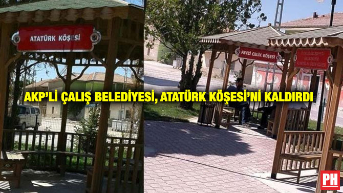 AKP’li Çalış Belediyesi, Atatürk Köşesi’ni kaldırdı