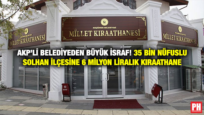 AKP’li Belediyeden Büyük İsraf! 35 Bin Nüfuslu Solhan İlçesine 6 Milyon Liralık Kıraathane