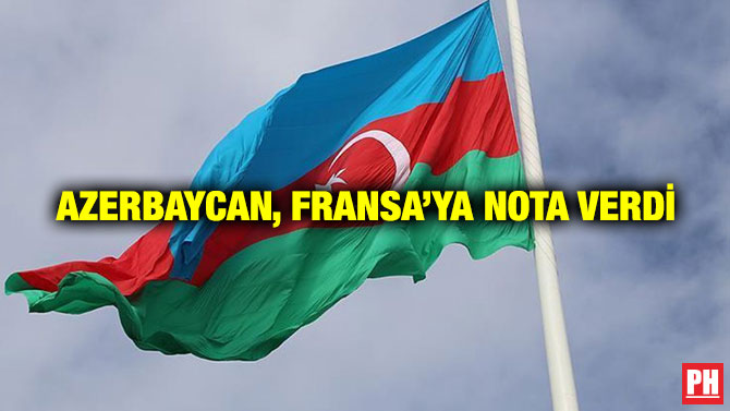 Azerbaycan, Fransa’ya Nota Verdi
