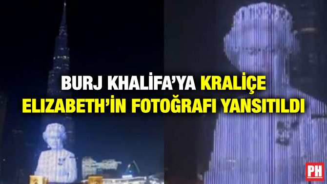 Burj Khalifa’ya Kraliçe Elizabeth’in Fotoğrafı Yansıtıldı