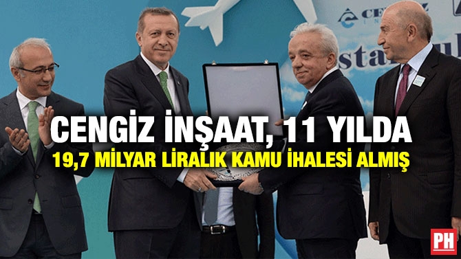 Cengiz İnşaat, 11 Yılda 19,7 milyar Liralık Kamu İhalesi Almış