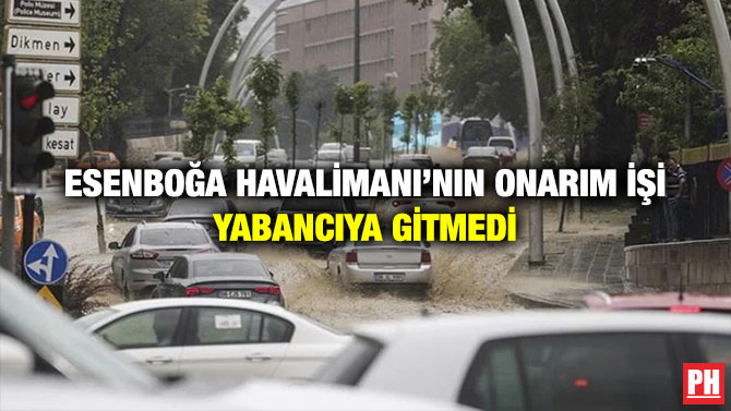 Esenboğa Havalimanı’nın Onarım İşi Yabancıya Gitmedi