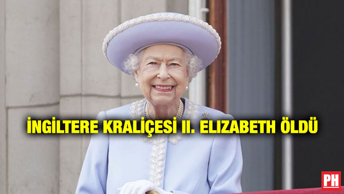 İngiltere Kraliçesi II. Elizabeth Öldü