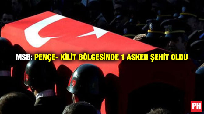 MSB: Pençe- Kilit Bölgesinde 1 Asker Şehit Oldu