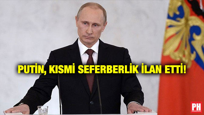 Putin, Kısmi seferberlik İlan Etti!