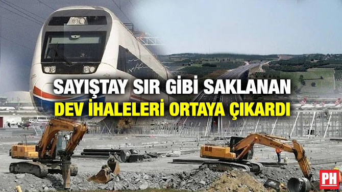 Sayıştay Sır Gibi Saklanan Dev İhaleleri  Ortaya Çıkardı