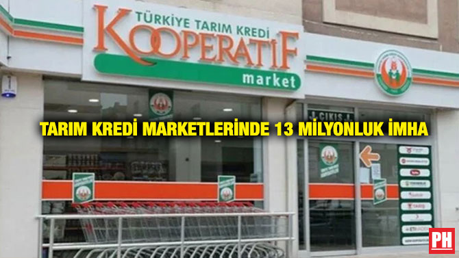Tarım Kredi Marketlerinde 13 Milyonluk İmha
