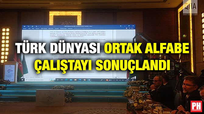 Türk Dünyası Ortak Alfabe Çalıştayı Sonuçlandı