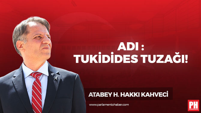 ADI: TUKİDİDES TUZAĞI!