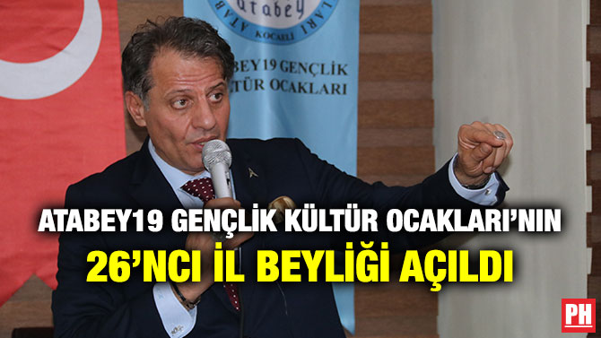 Atabey19 Gençlik Kültür Ocakları’nın 26. İl Beyliği Açıldı