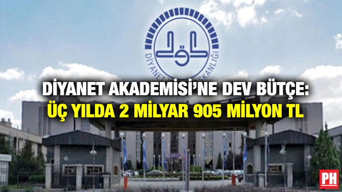 Diyanet Akademisi’ne Dev Bütçe: Üç Yılda 2 Milyar 905 Milyon TL