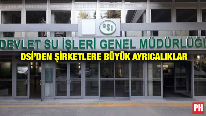 DSİ’den Şirketlere Büyük Ayrıcalıklar