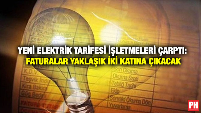 Yeni Elektrik Tarifesi İşletmeleri Çarptı: Faturalar Yaklaşık İki Katına Çıkacak