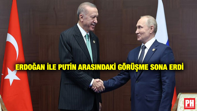 Erdoğan ile Putin Arasındaki Görüşme Sona Erdi