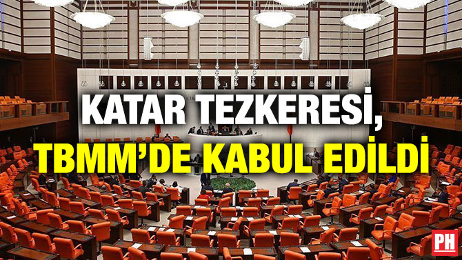 Katar Tezkeresi, TBMM’de Kabul Edildi