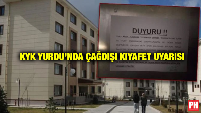 KYK Yurdu’nda Çağdışı Kıyafet Uyarısı