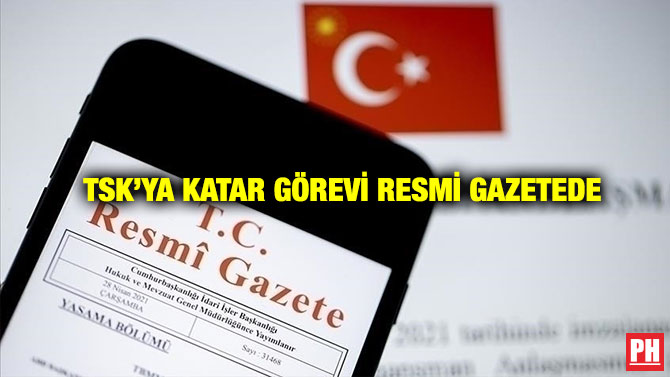 TSK’ya Katar Görevi Resmi Gazetede