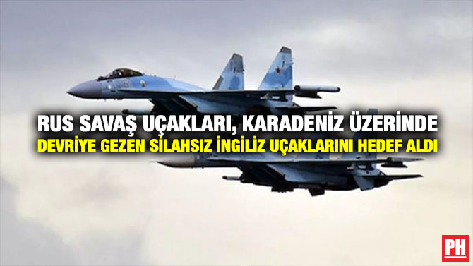 Rus Savaş Uçakları, Karadeniz Üzerinde Devriye Gezen Silahsız İngiliz Uçaklarını Hedef Aldı