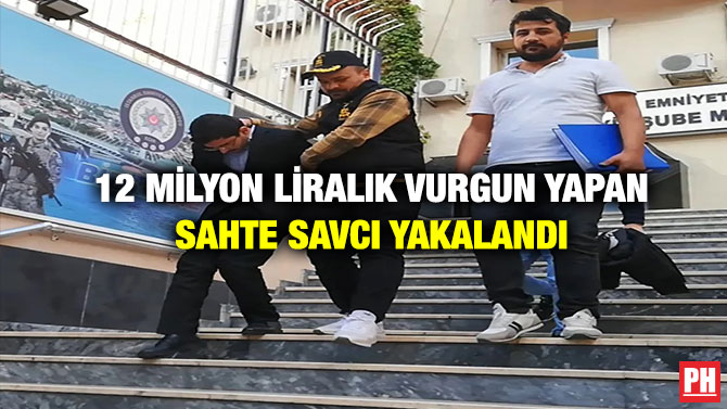 12 Milyon Liralık Vurgun Yapan Sahte Savcı Yakalandı