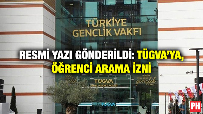 Resmi Yazı Gönderildi: TÜGVA’ya, Öğrenci Arama İzni