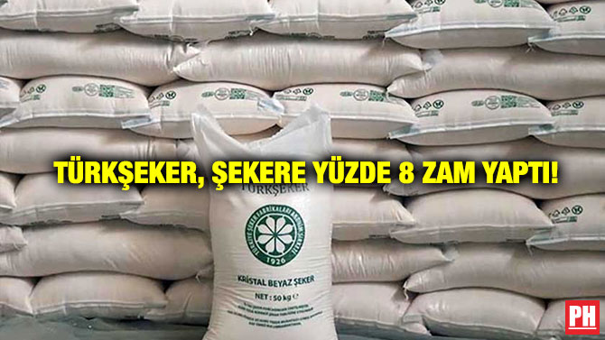 Türkşeker, Şekere Yüzde 8 Zam Yaptı!